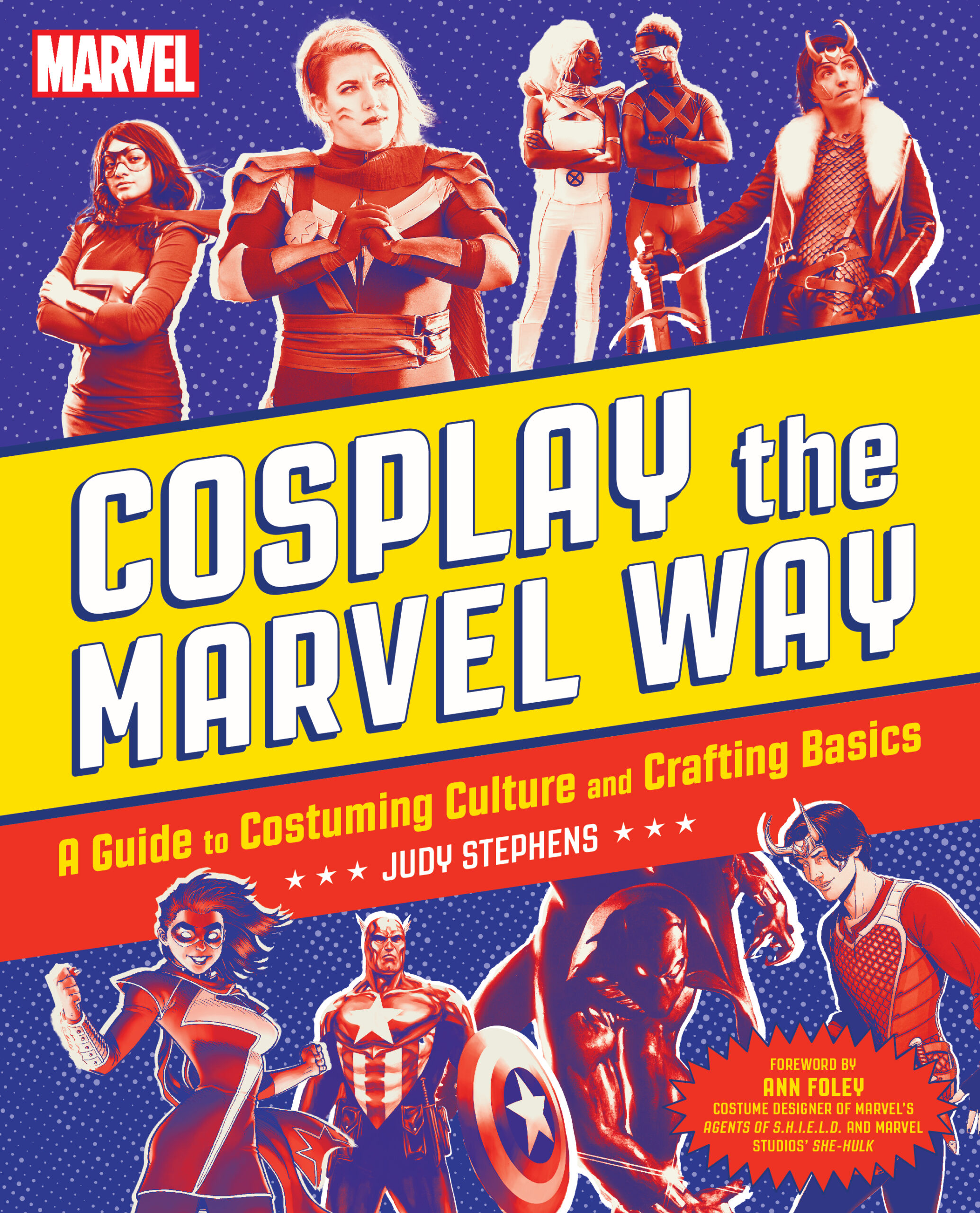 Cosplay the Marvel Way: A Guide to Costuming Culture and Crafting Basics